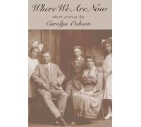 Carolyn Osborn Where We Are Now (Tascabile)