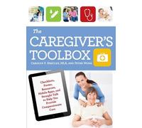 Carolyn P. Hartley Peter Wong The Caregiver's Toolbox (Tascabile)