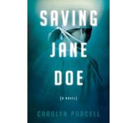 Carolyn Purcell Saving Jane Doe (Tascabile)