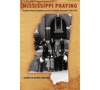 Carolyn Renée Dupont Mississippi Praying (Tascabile)