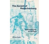 Carolyn Russo The Ascent of Rauschenberg (Copertina rigida)