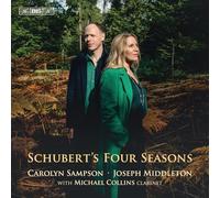 Carolyn Sampson; Joseph Middleton; Michael Collins - Schubert's Four Seasons
