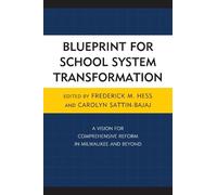 Carolyn Sattin-Bajaj Frederick Blueprint for School System Transform (Tascabile)