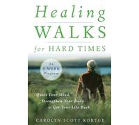 Carolyn Scott Kortge Healing Walks for Hard Times (Tascabile)