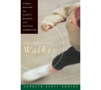 Carolyn Scott Kortge The Spirited Walker (Tascabile)