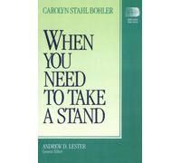 Carolyn Stahl Bohler When You Need to Take a Stand (Tascabile)