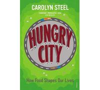 Carolyn Steel Hungry City (Tascabile)