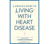 Carolyn Thomas A Woman's Guide to Living with Heart Disease (Copertina rigida)