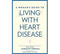 Carolyn Thomas A Woman's Guide to Living with Heart Disease (Tascabile)