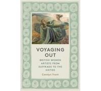 Carolyn Trant Voyaging Out (Copertina rigida)