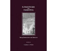 Carolyn Weber Romanticism and Parenting (Copertina rigida)