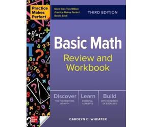 Carolyn Wheater Practice Makes Perfect: Basic Math Review and Workbo (Tascabile)