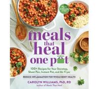 Carolyn Williams Meals That Heal - One Pot (Tascabile)