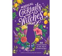 Carolyn Wnuk Caroline Paradis Magical Cocktails for Witches (Tascabile)