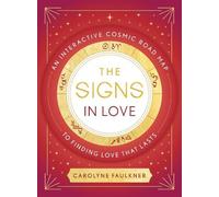 Carolyne Faulkner The Signs in Love (Copertina rigida)