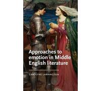 Carolyne Larrin Approaches to Emotion in Middle English Liter (Copertina rigida)