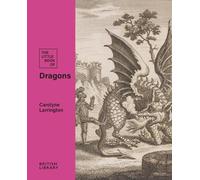 Carolyne Larrington The Little Book of Dragons (Copertina rigida)