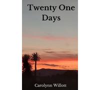 Carolynn Willott Twenty One Days (Tascabile)