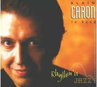 Caron,Alain & le Band - Rhythm'N Jazz