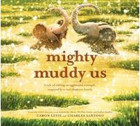 Caron Levis Mighty Muddy Us (Copertina rigida) Feeling Friends