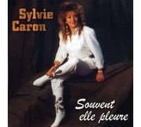 Caron, Sylvie - Souvent Elle Pleure