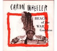 Caron Wheeler - Caron Wheeler - Beach Of The War Godess - [7"]