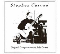 Carona, Stephen - Original Compositions For Solo Guitar