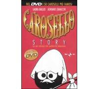 Carosello story. La via italiana alla pubblicità televisiva. Con DVD