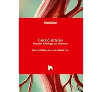 Carotid Arteries: Function, Pathology and Treatment