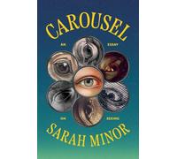 Carousel: An Essay on Seeing