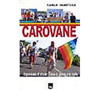 Carovane. Esperienze di Strada Contro le Guerre e le Mafie. con CD - [EMI]