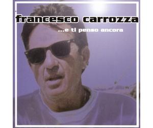 Carozza,Francesco - E Ti Penso Ancora