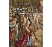 Carpaccio e gli scrittori anglo-americani dell'Ottocento a Venezia
