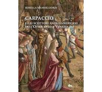 Carpaccio e gli scrittori anglo-americani dell'Ottocento a Venezia