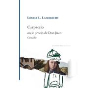 Carpaccio ou le procès de Don Juan: Comédie