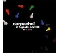 Carpacho - La Fuga Dei Cervelli