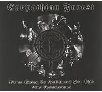 Carpathian Forest - We'Re Going To Hollywood For This-Live