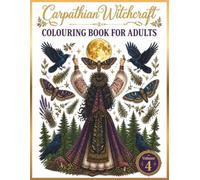 Carpathian Witchcraft: A Dark Folklore Coloring Book of Spells, Spirits & Ancient Magic