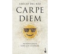 Carpe diem: Autoayúdate con los clásicos