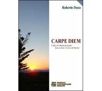 Carpe diem. L'alba e il tramonto di una vita sono un batter d'occhio nell'eternità
