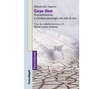 Carpe diem. Procrastinazione e correlati psicologici nel ciclo di vita