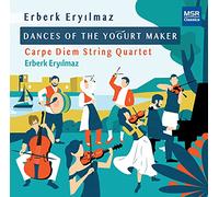 Carpe Diem String Quartet - Dances Of The Yogurt Maker