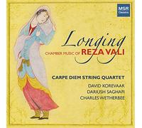 Carpe Diem String Quartet/ Wilson/ Saghafi - Longing Chamber Music Of Reza Vali