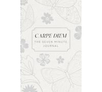 Carpe Diem - The Seven Minute Journal