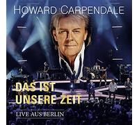 CARPENDALE, HOWARD - DAS IST UNSERE ZEIT -.. (2 CD)