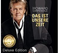 Carpendale,Howard - Das Ist Unsere Zeit (Ltd. Deluxe Edt.)