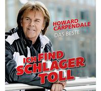 CARPENDALE, HOWARD - ICH FIND SCHLAGER TOLL..