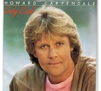 CARPENDALE, Howard - Lady Cool / Durch die Nacht / 1C 006 14 7116 7
