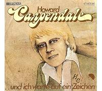 CARPENDALE, Howard - Und ich warte auf ein Zeichen / Ich bleibe nie auf halbem Wege steh'n / 1C 006-31 388