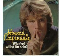 CARPENDALE, Howard - Wie frei willst du sein (Forse) / Bin ich einer von vielen / 1C 006-45920
